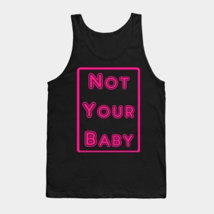 Not Your Baby Tank Top
